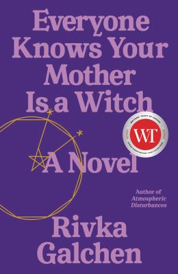 Everyone knows your mother is a witch : a novel Book cover
