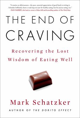 The end of craving : recovering the lost wisdom of eating well Book cover