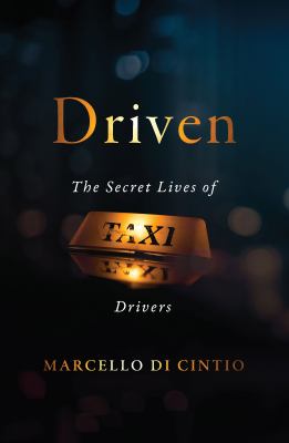 Driven : the secret lives of taxi drivers Book cover