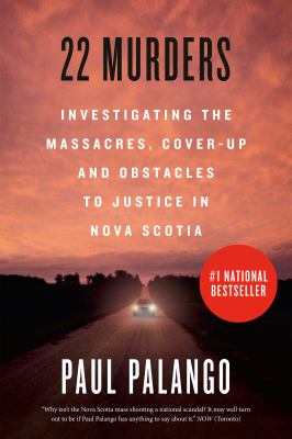 22 murders : investigating the massacres, cover-up and obstacles to justice in Nova Scotia Book cover