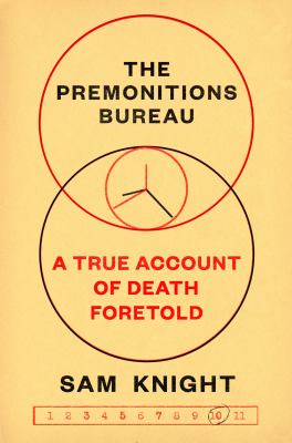 The premonitions bureau : a true account of death foretold Book cover