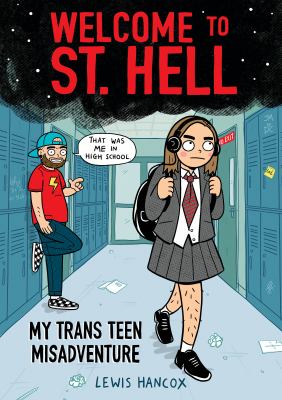 Welcome to St. Hell : my trans teen misadventure Book cover