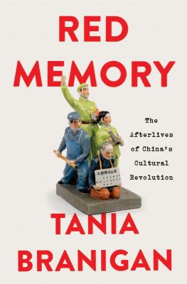 Red memory : the afterlives of China's Cultural Revolution Book cover