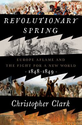 Revolutionary spring : fighting for a new world, 1848-1849 Book cover