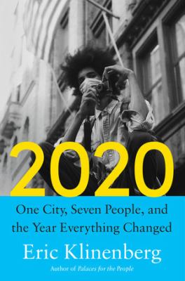 2020 : one city, seven people, and the year everything changed Book cover